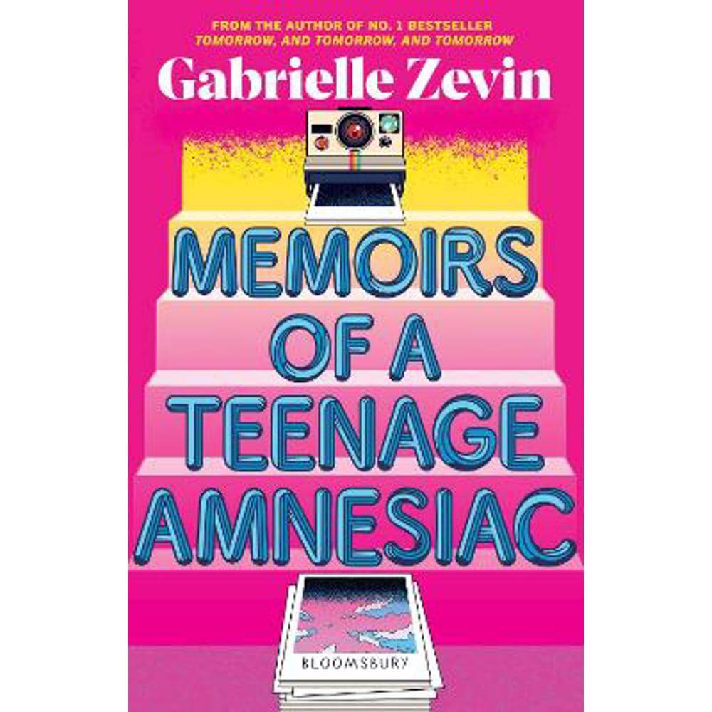 Memoirs of a Teenage Amnesiac: From the author of  no. 1 bestseller Tomorrow, and Tomorrow, and Tomorrow (Paperback) - Gabrielle Zevin